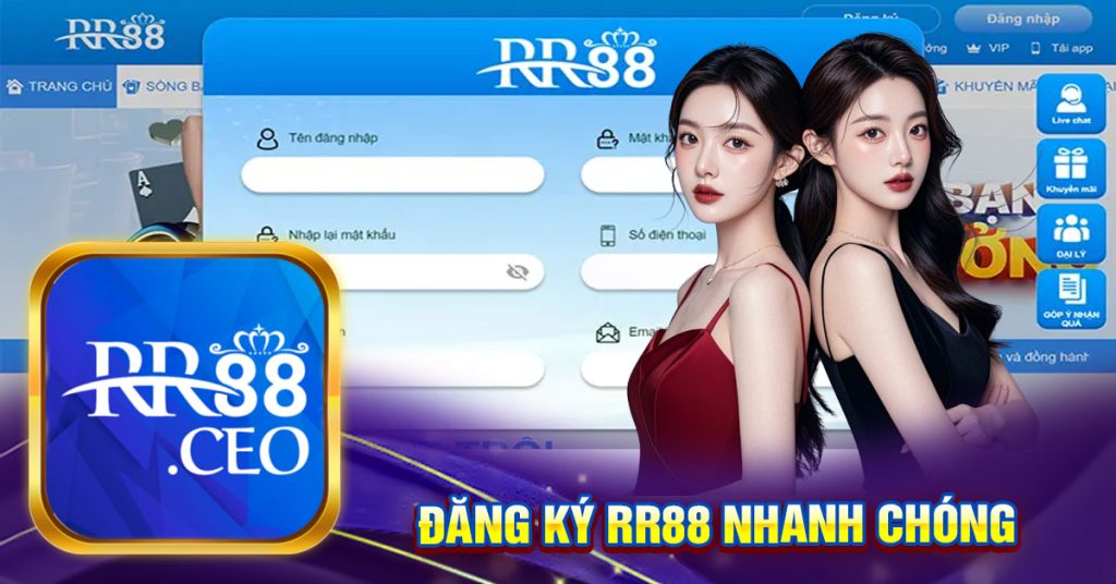 ĐĂNG KÝ RR88 NHANH CHÓNG