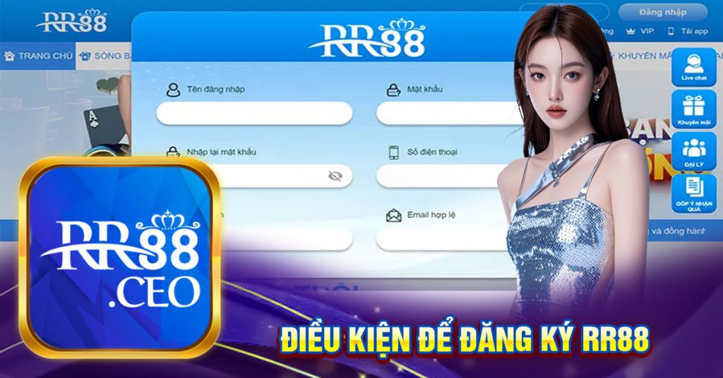 điều kiện để đăng ký rr88