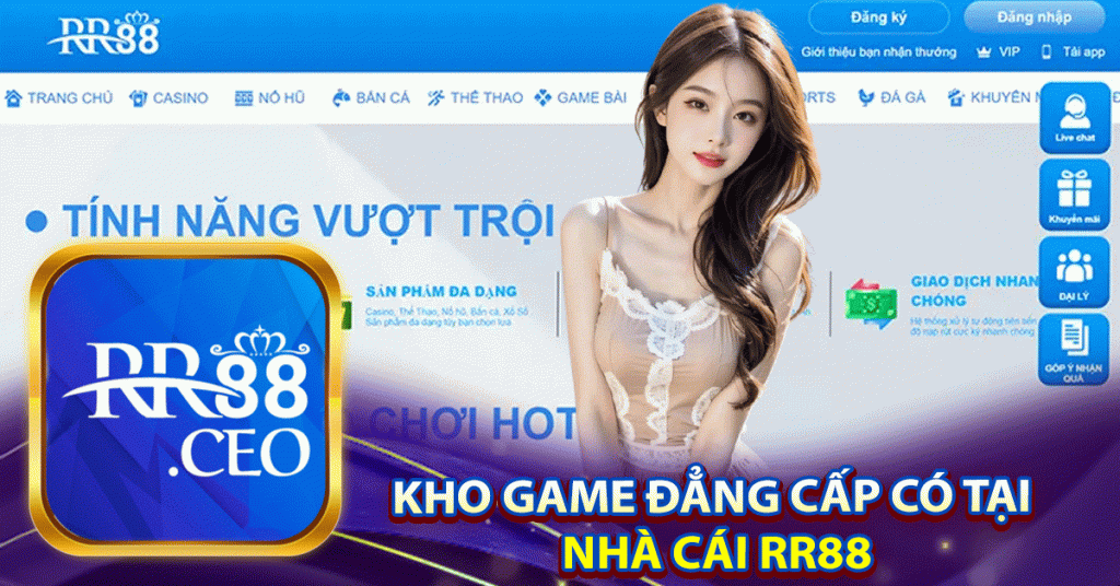 kho game đẳng cấp có tại 
nhà cái rr88